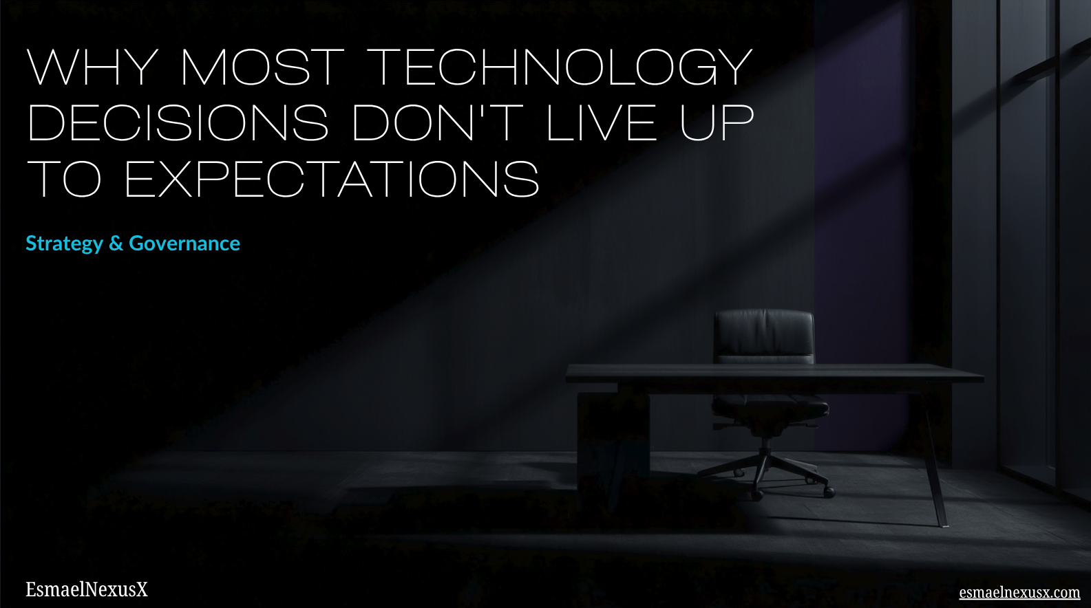 Why Most Technology Decisions Don't Live Up to Expectations